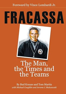Fracassa: The Man, the Times, and the Teams